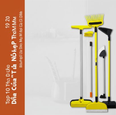 Top 10 Dụng Cụ Dọn Dẹp Nhà Cửa Thông Minh 2024: "Trợ Thủ" Đắc Lực Cho Mọi Gia Đình
